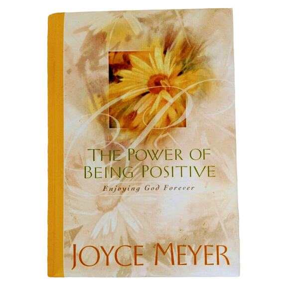 Power‎ of Being Positive Enjoying God Forever Joyce Meyer Hardcover HC - Picture 11 of 11